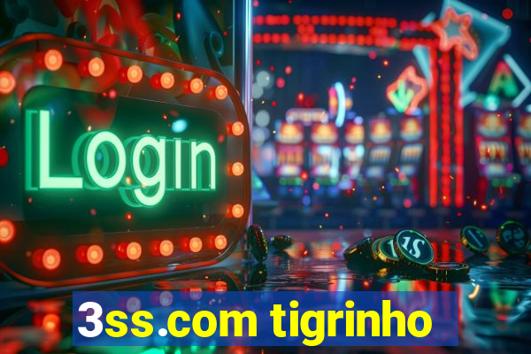 3ss.com tigrinho